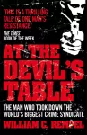 At The Devil's Table, The Man Who Took Down the World's Biggest Crime Syndicate