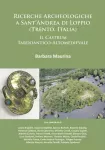Ricerche Archeologiche a Sant&rsquo;Andrea di Loppio (Trento, Italia): Il Castrum Tardoantico-Altomedievale