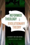 Reformed Theology & Evolutionary Theory