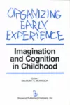 Organizing Early Experience