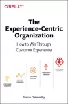 Experience-Centric Organization, The