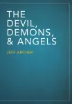 Devil, Demons, and Angels