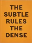 The Subtle Rules The Dense