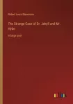 Strange Case of Dr. Jekyll and Mr. Hyde