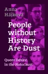 People Without History Are Dust