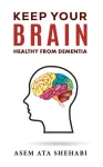 Keep Your Brain Healthy From Dementia