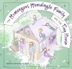 Humongous Humdingle Family and the Tiny House