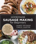 Homemade Sausage Making for Beginners