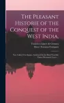 Pleasant Historie of the Conquest of the West India,