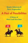 Past of Possibilities