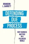 Defending Due Process