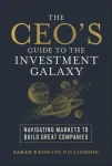 The CEO's Guide to the Investment Galaxy