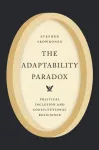Adaptability Paradox