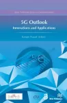 5G Outlook &ndash; Innovations and Applications