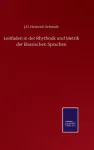 Leitfaden in der Rhythmik und Metrik der klassischen Sprachen