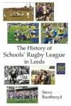 History of Schools' Rugby League in Leeds