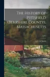 History of Pittsfield (Berkshire County), Massachusetts; 2, pt.1