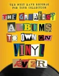 The Greatest Albums to Own on Vinyl Ever