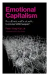 Emotional Capitalism &ndash; From Emotional Dictatorship to Emotional Redemption