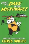 Don't Put Dave in the Microwave!
