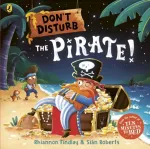 Don&rsquo;t Disturb The Pirate