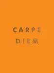 Carpe Diem
