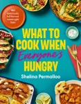 What to Cook When Everyone's Hungry