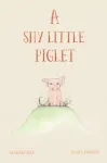 A Shy Little Piglet