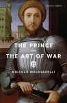 The Prince and The Art of War (Signature Editions)