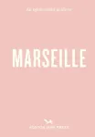 An Opinionated Guide to Marseille