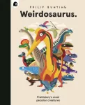 Weirdosaurus, Prehistory's Most Peculiar Dinosaurs