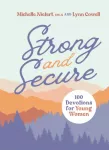 Strong and Secure, 100 Devotions for Young Women