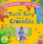 Tooth Fairy and the Crocodile, a magical introduction to the tooth fairy for young children