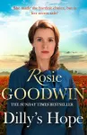 Dilly's Hope, The powerful conclusion to the much-loved trilogy from bestselling author Rosie Goodwin