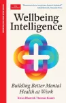 Wellbeing Intelligence, Building Better Mental Health at Work: An Economist Edge Book