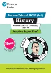 Pearson REVISE Edexcel GCSE History Weimar and Nazi Germany, 1918-1939 Practice Paper Plus - for 2025 exams