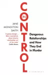 In Control, Dangerous Relationships and How They End in Murder