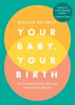 Your Baby, Your Birth, Hypnobirthing Skills For Every Birth