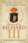 King's Grave, The Search for Richard III