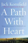Path With Heart, The Classic Guide Through The Perils And Promises Of Spiritual Life