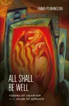 All Shall Be Well, Visions of salvation with Julian of Norwich