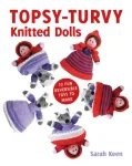 Topsy&ndash;Turvy Knitted Dolls