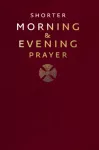 Shorter Morning and Evening Prayer