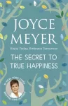 Secret to True Happiness