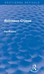 Robinson Crusoe (Routledge Revivals)