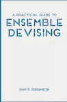 Practical Guide to Ensemble Devising