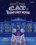 Night-time Cat and the Plump, Grey Mouse