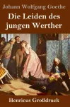 Leiden des jungen Werther (Gro&szlig;druck)