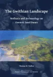 Gwithian Landscape: Molluscs and Archaeology on Cornish Sand Dunes