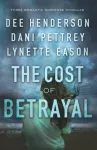 Cost of Betrayal &ndash; Three Romantic Suspense Novellas